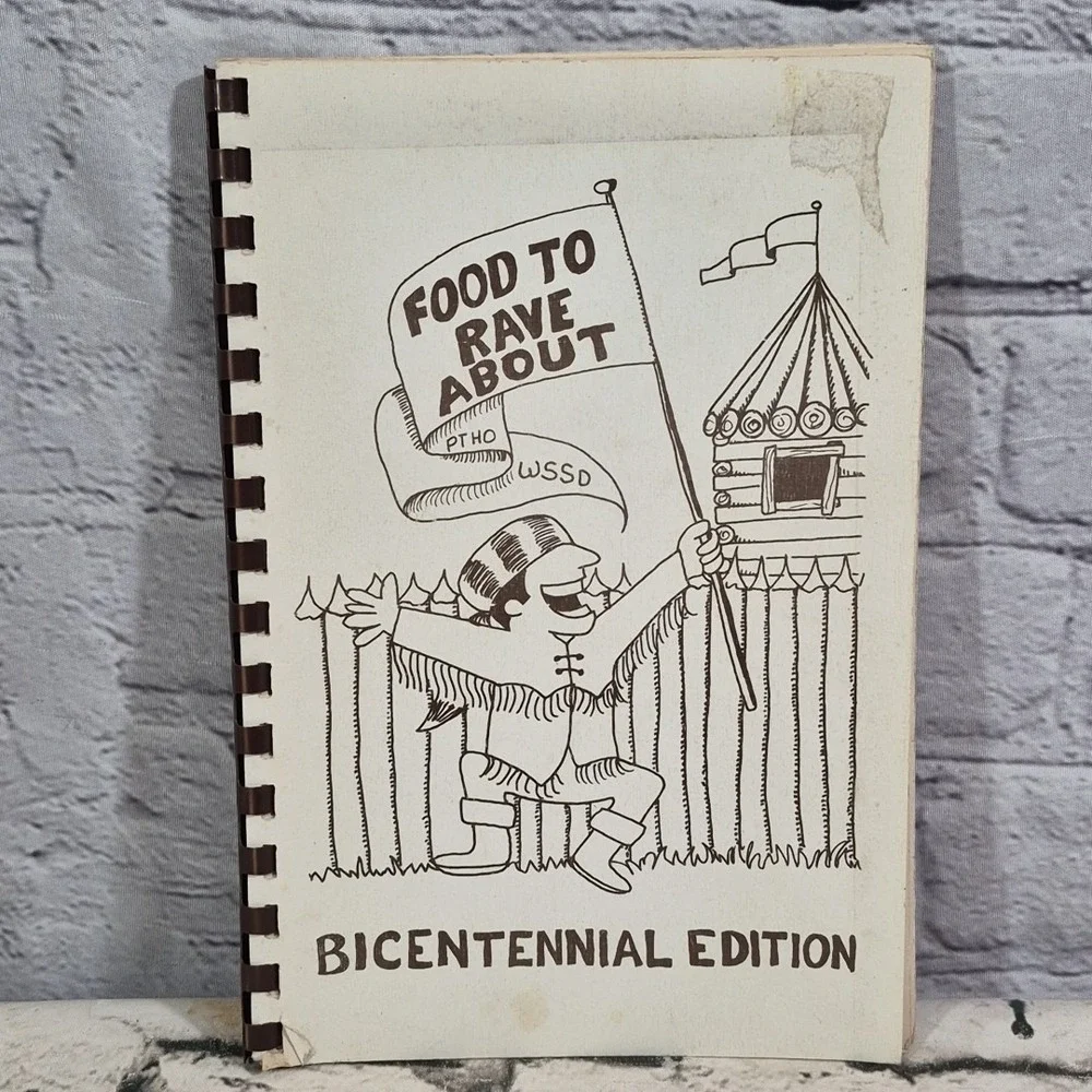 Food To Rave About Vintage 70s Cookbook‎ Bicentennial Edition Spiral Bound